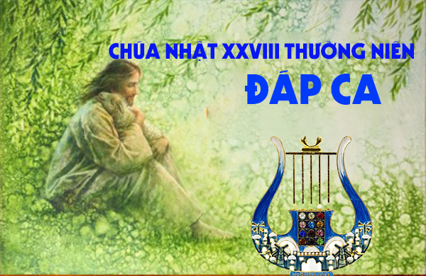 Đáp ca - Chúa nhật XXVIII thường niên - năm A